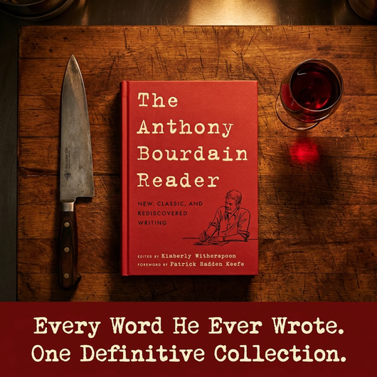 The Anthony Bourdain Reader